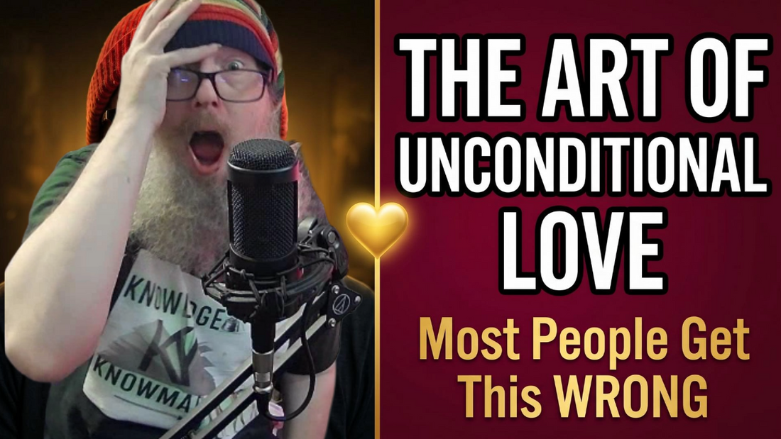 The Art of Unconditional Love — Most People Get This Wrong