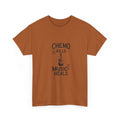 Chemo Kills Musoc Heals Unisex Graphic T-Shirt